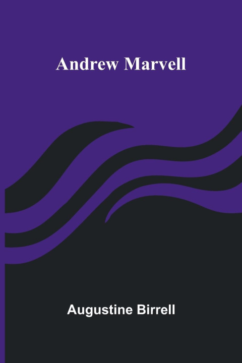 Knjiga Andrew Marvell Augustine Birrell