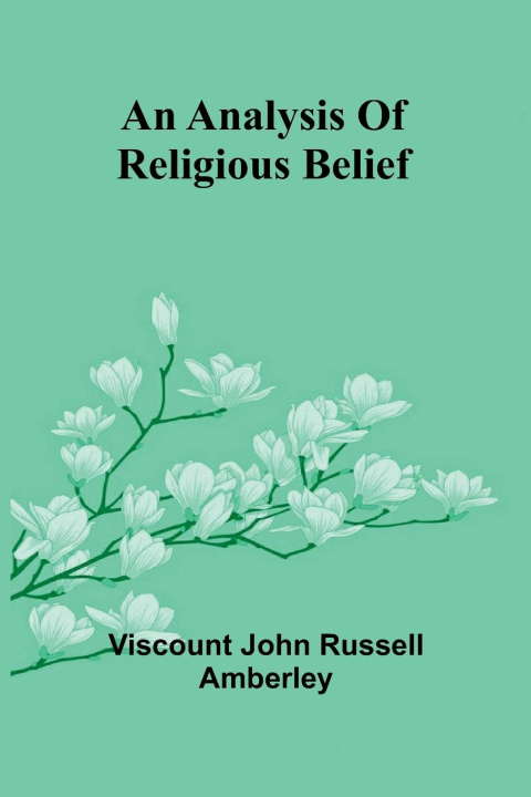 Kniha An analysis of religious belief viscount John Russell Amberley