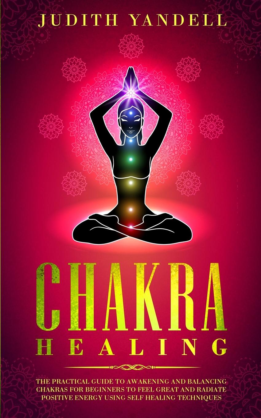Knjiga Chakra Healing Judith Yandell