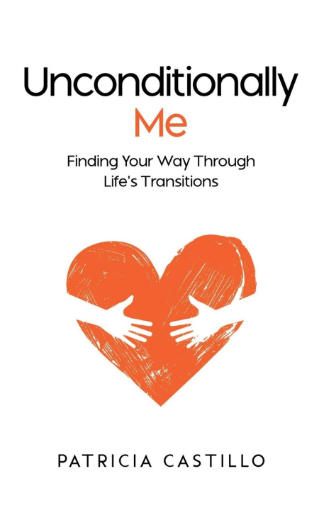 Kniha Unconditionally Me Patricia Castillo