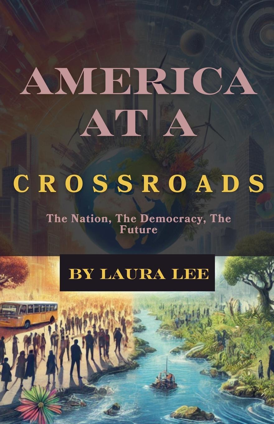 Knjiga America at a Crossroads Laura Lee