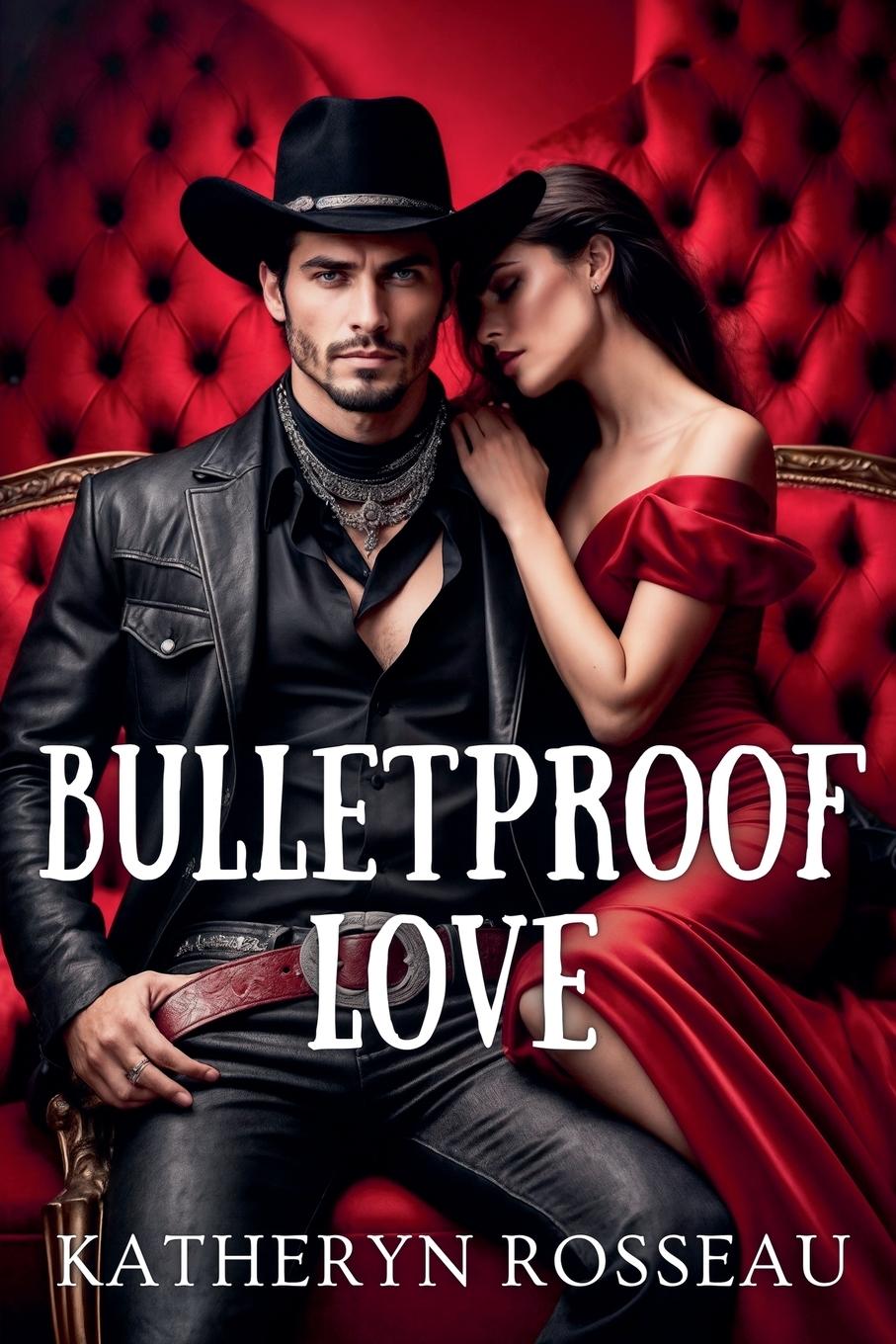 Kniha Bulletproof Love Katheryn Rosseau