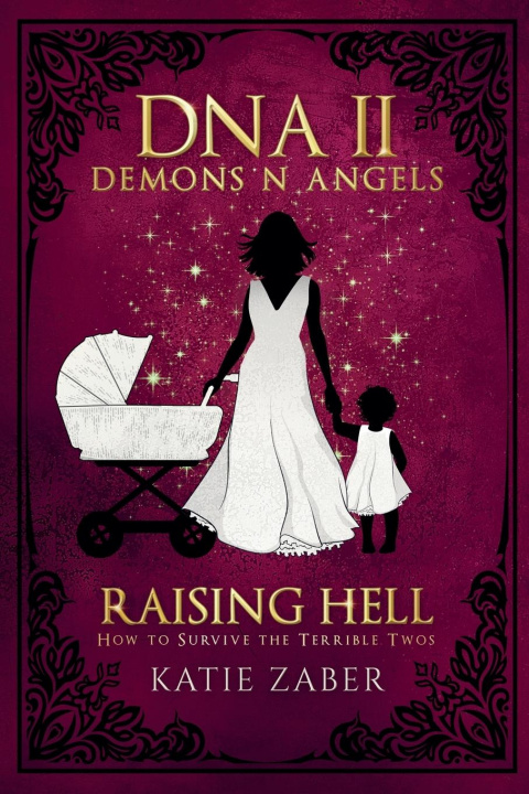 Kniha Raising Hell - How to Survive the Terrible Twos 