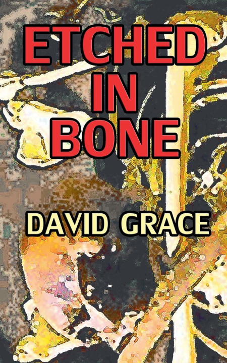 Boek Etched In Bone David Grace