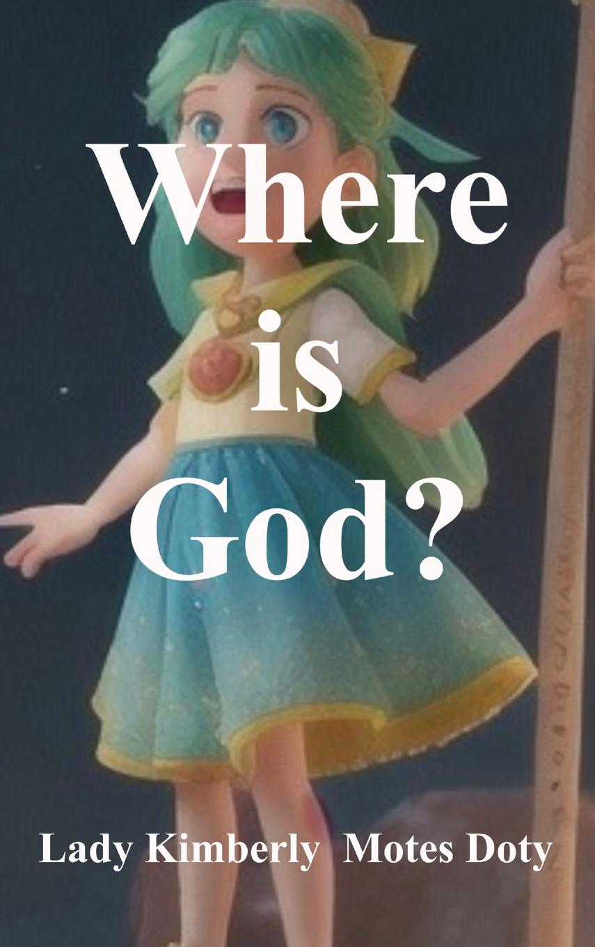 Knjiga Where is God? Lady Kimberly Motes Doty