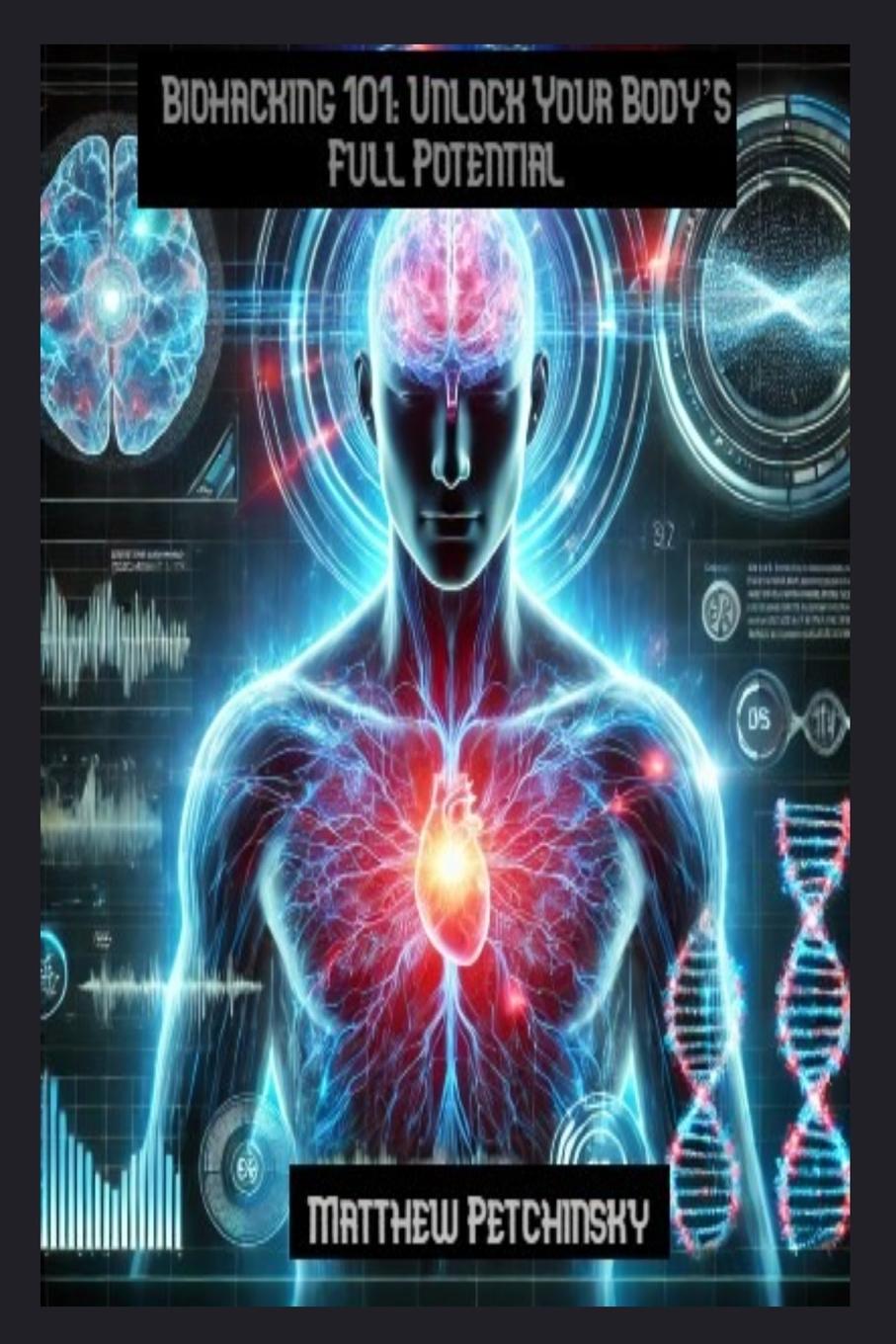 Kniha Biohacking 101 Matthew Petchinsky