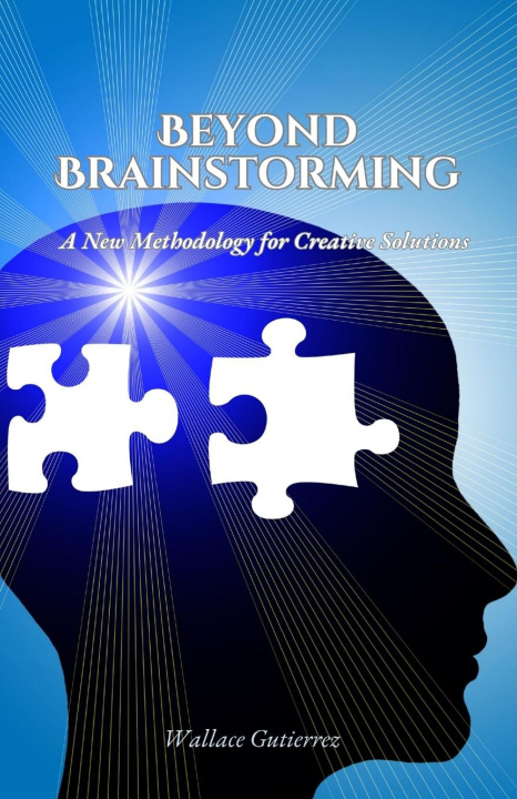 Book Beyond Brainstorming Wallace Gutierrez