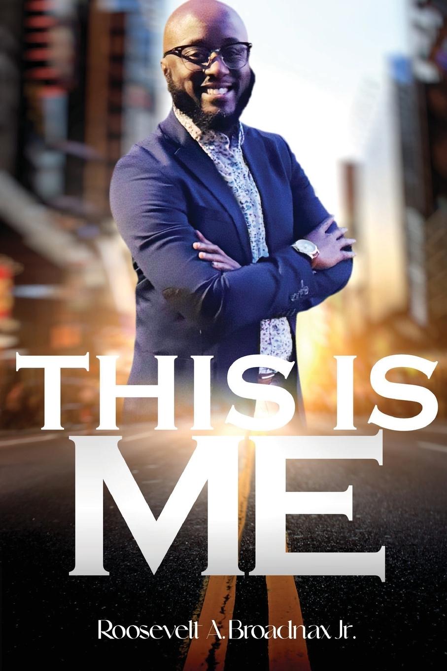 Book This is Me Roosevelt A. Broadnax