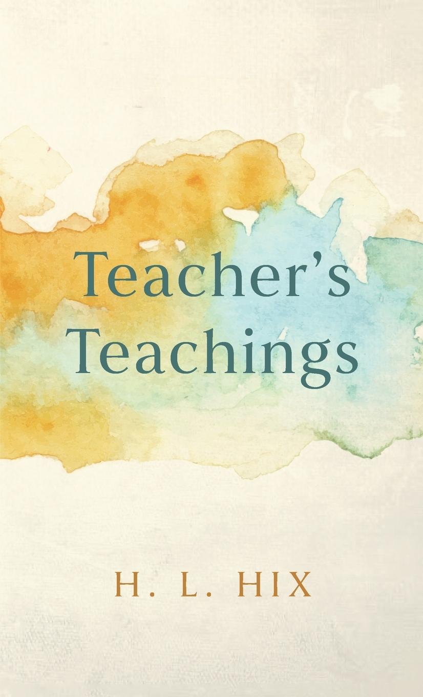 Kniha Teacher's Teachings H. L. Hix