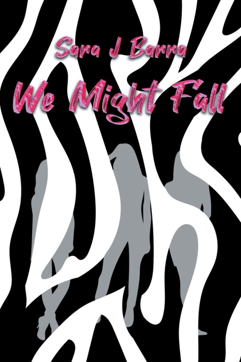Kniha We Might Fall Sara J Barra