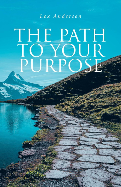 Knjiga The Path to Your Purpose Lex Andersen