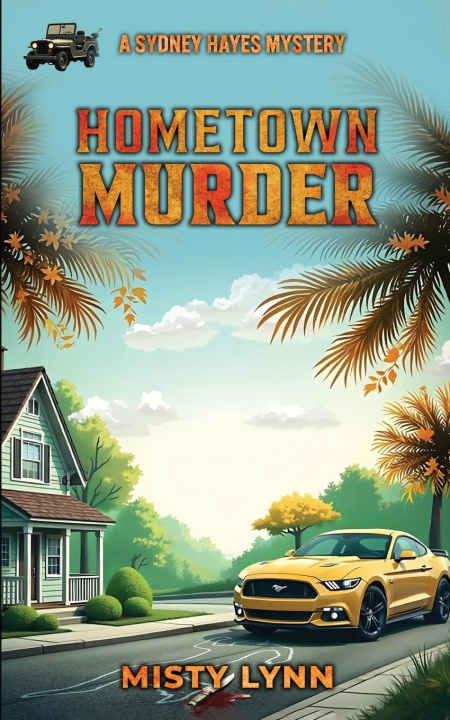 Knjiga Hometown Murder Misty Lynn