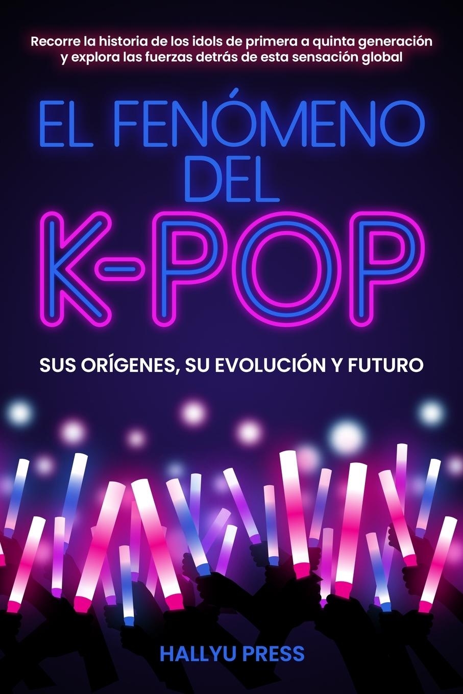Book El Fenómeno del K-pop Hallyu Press