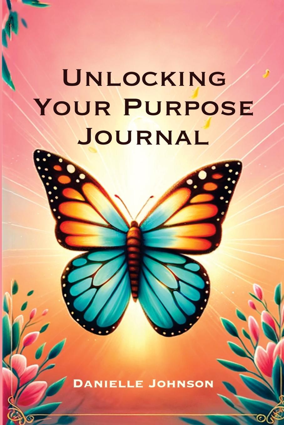 Boek Unlocking Your Purpose Journal Danielle Johnson