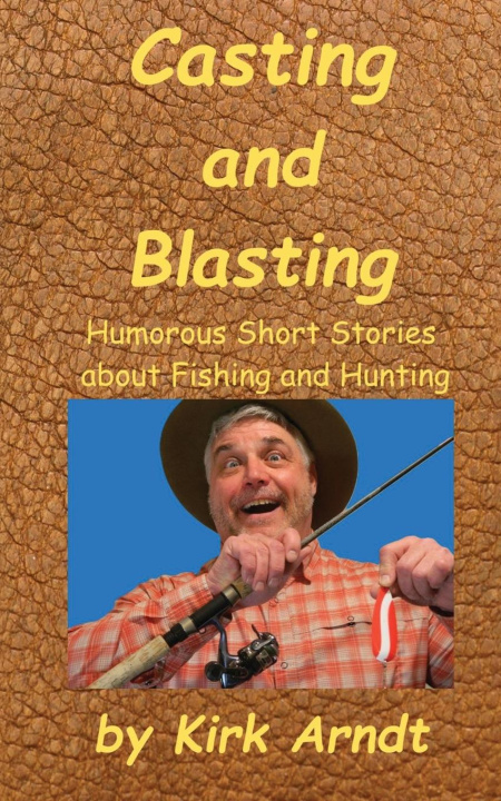 Book Casting and Blasting Kirk Arndt