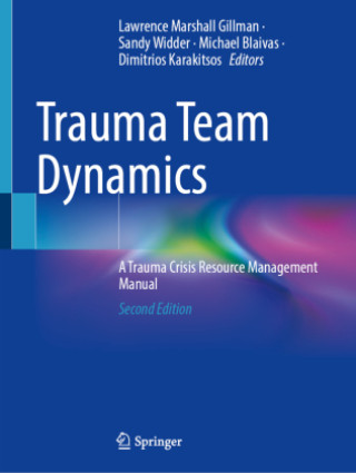 Książka Trauma Team Dynamics Lawrence Marshall Gillman