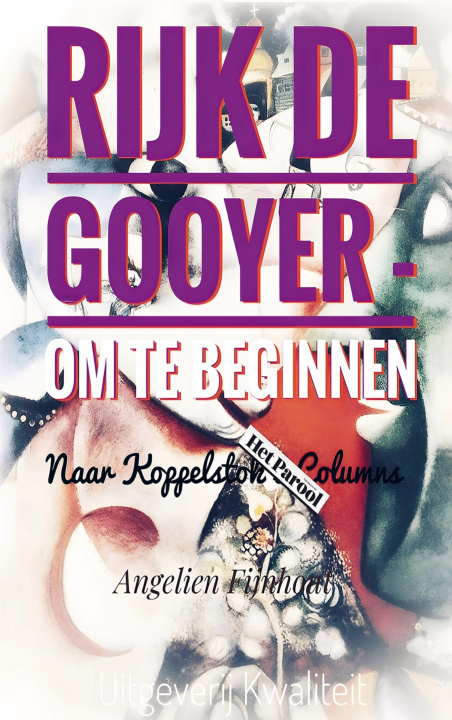 Kniha RIJK DE GOOYER - OM TE BEGINNEN Angelien Fijnhout
