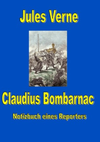 Knjiga Claudius Bombarnac Jules Verne