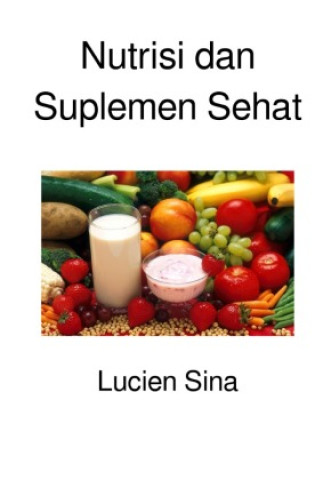 Kniha Nutrisi dan Suplemen Sehat Lucien Sina