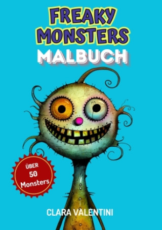 Kniha Freaky Monsters Malbuch Clara Valentini