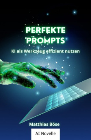 Knjiga Perfekte Prompts Matthias C. Böse