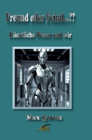 Knjiga Freund oder Feind...?? Max Qwen