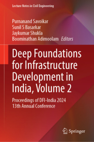 Kniha Deep Foundations for Infrastructure Development in India, Volume 2 Purnanand Savoikar
