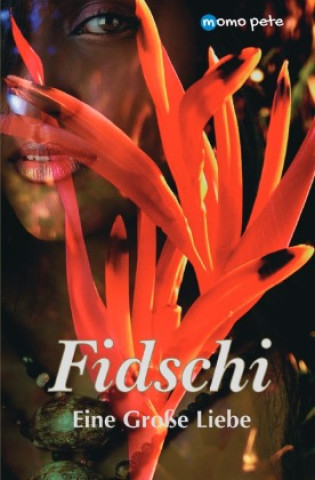 Book Fidschi - Eine Große Liebe Momo Pete