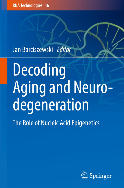 Kniha Decoding Aging and Neurodegeneration Jan Barciszewski