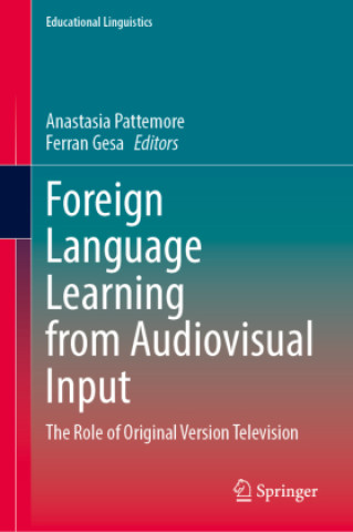 Knjiga Foreign Language Learning from Audiovisual Input Anastasia Pattemore
