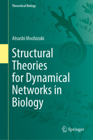 Knjiga Structural Theories for Dynamical Networks in Biology Atsushi Mochizuki