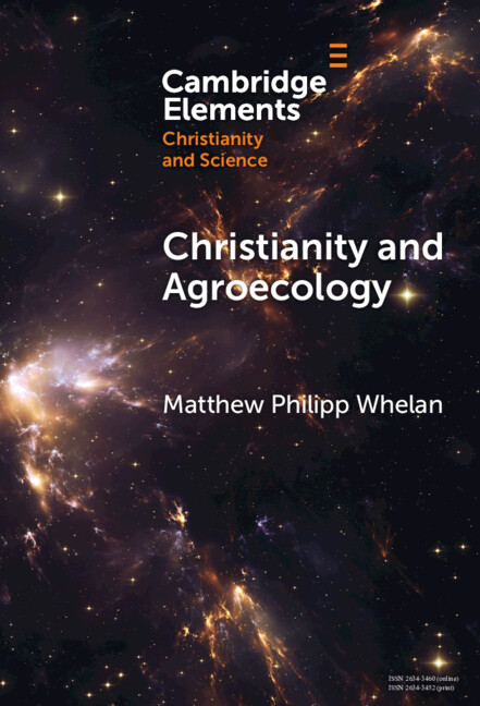 Book Christianity and Agroecology Matthew Philipp (Baylor University) Whelan