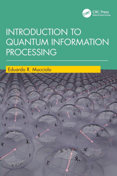 Book Introduction to Quantum Information Processing Eduardo Mucciolo