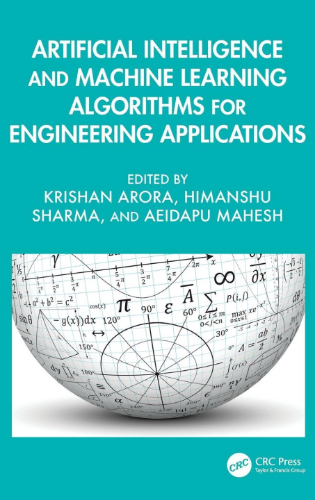 Kniha Artificial Intelligence and Machine Learning Algorithms for Engineering Applications Krishan Arora