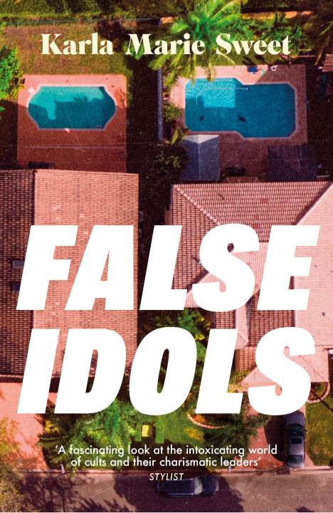Knjiga False Idols Karla Marie Sweet