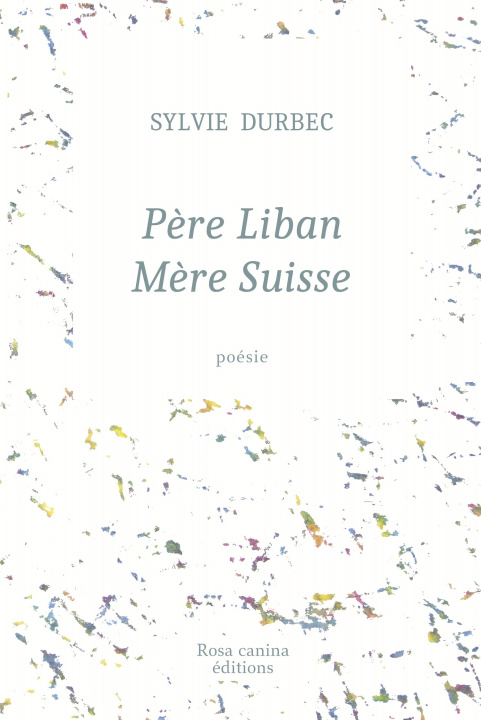 Boek Père Liban Mère Suisse DURBEC