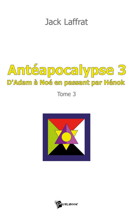 Book Antéapocalypse - Tome 3 Jack Laffrat