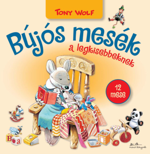 Book Bújós mesék a legkisebbeknek Tony Wolf