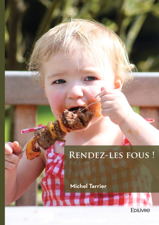 Buch Rendez-les fous ! Michel Tarrier