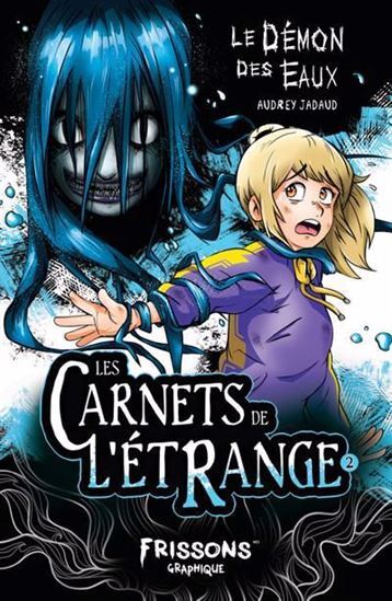 Book LE DEMON DES EAUX. LES CARNETS DE L'ETRANGE JADAUD AUDREY
