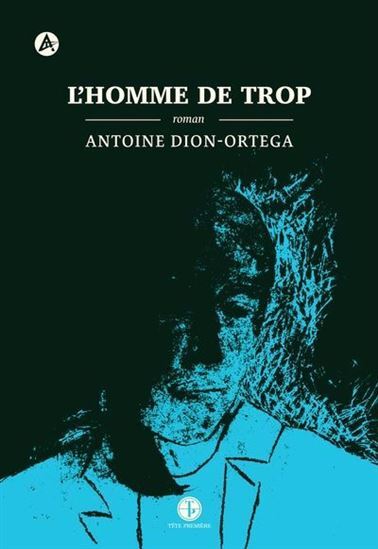 Book L'HOMME DE TROP DION-ORTEGA ANTOINE