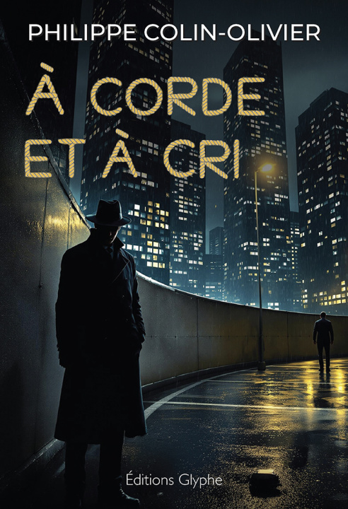 Kniha A CORDE ET A CRI COLIN-OLIVIER PHILIP