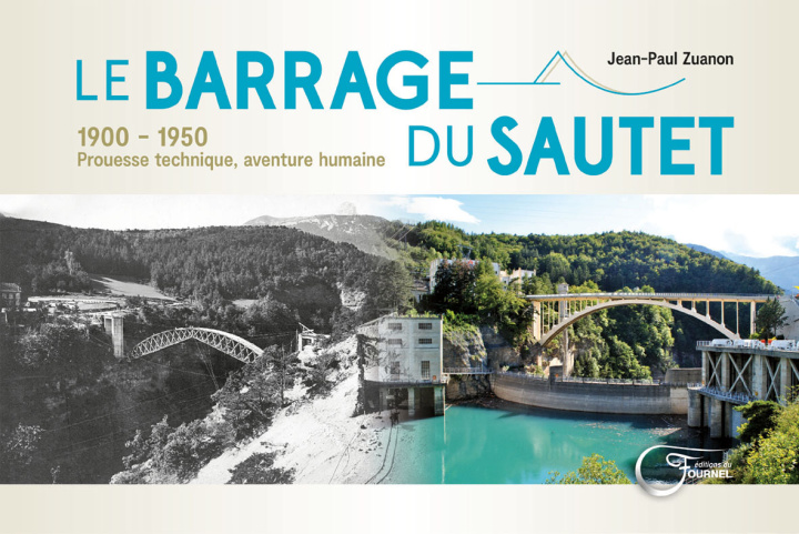 Book LE BARRAGE DU SAUTET JEAN PAUL ZUANON