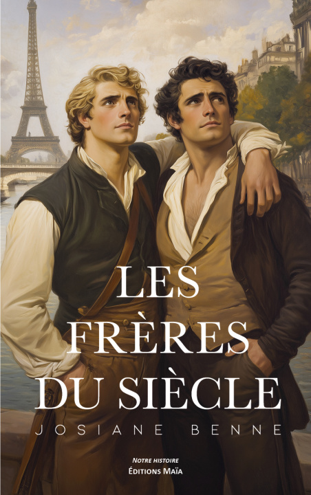 Kniha Les Frères du siècle Josiane Benne