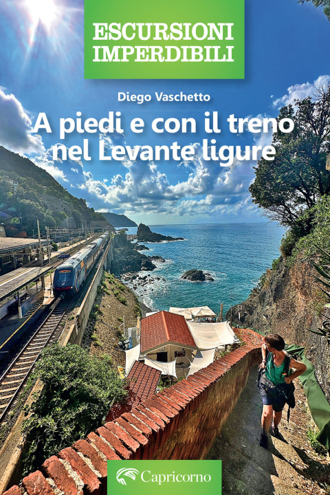 Buch A piedi e con il treno nel Levante ligure Diego Vaschetto