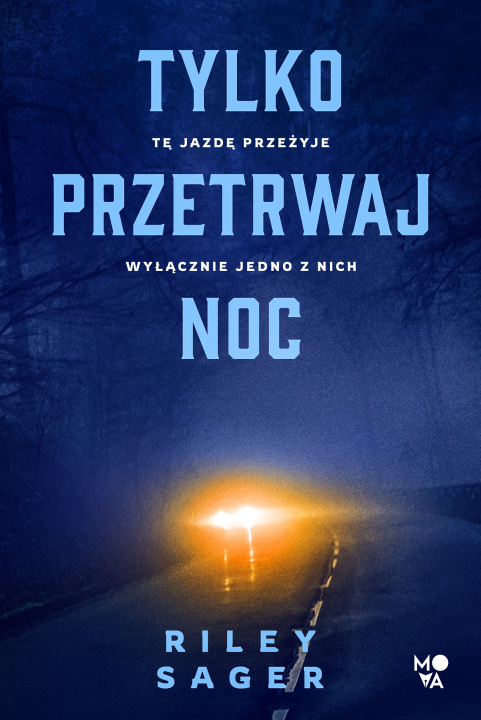 Kniha Tylko przetrwaj noc Riley Sager