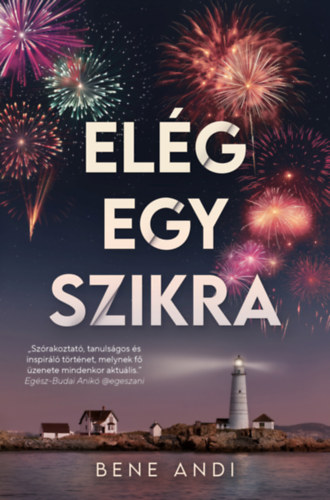 Knjiga Elég egy szikra Bene Andi