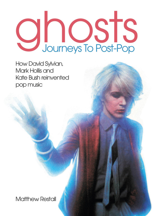 E-book Ghosts - Journeys To Post-Pop Matthew Restall