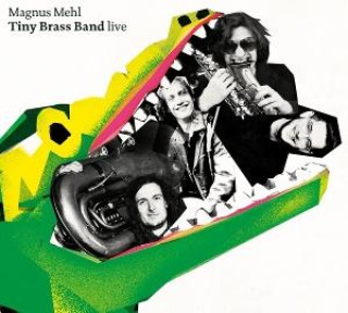 Audio Live Magnus Mehl Tiny Brass Band