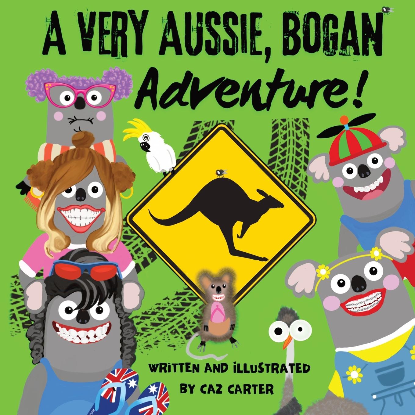 Knjiga A Very Aussie, Bogan Adventure! Caz Carter
